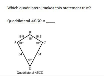 Which quadrilateral makes this statement true? Quadrilateral ABCD ≅ _____-example-1