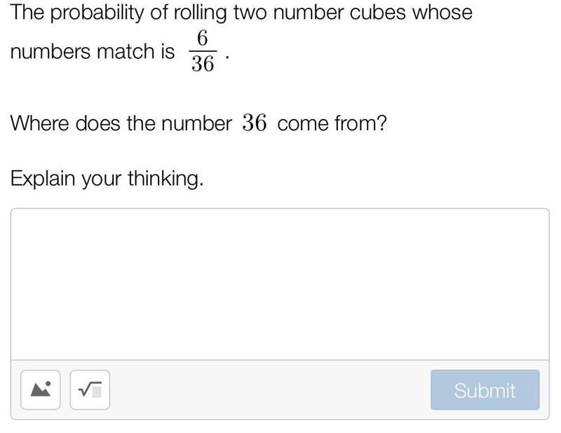 The probability of rolling two number cubes whose numbers match is 6/36 Where does-example-1