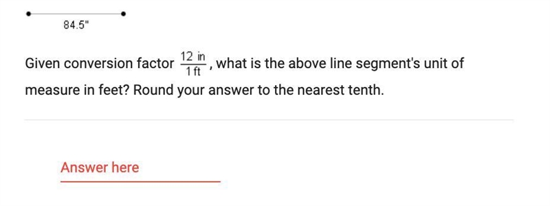 Given conversion factor 12 in/ 1 ft, what is the above line segment's unit of measure-example-1