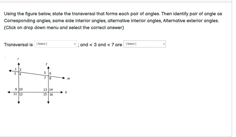 Using the figure below, state the transversal that forms each pair of angles. Then-example-1