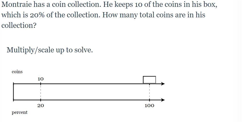 Montraie has a coin collection. He keeps 10 of the coins in his box, which is 20% of-example-1