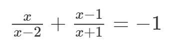 X/x-2 + x-1/x+1= -1 Can someone walk me through the steps of this problem? Much appreciated-example-1