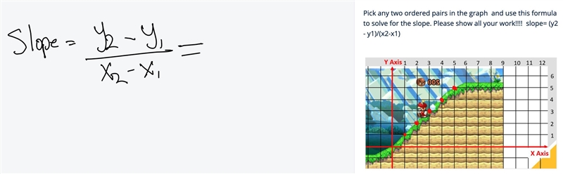 "Pick any two ordered pairs in the graph and use this formula to solve for the-example-1