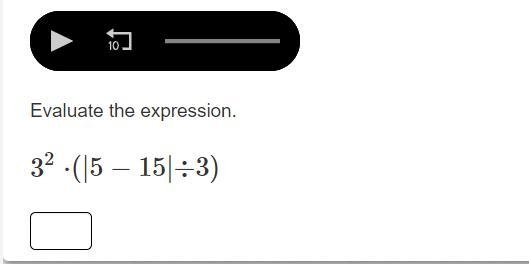 Evaluate the expression. 32⋅(|5−15|÷3)-example-1