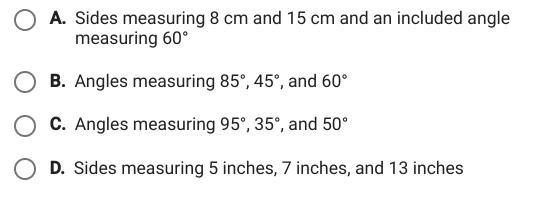 HELP ASAP!!!! which measurements could create more than one triangle?-example-1