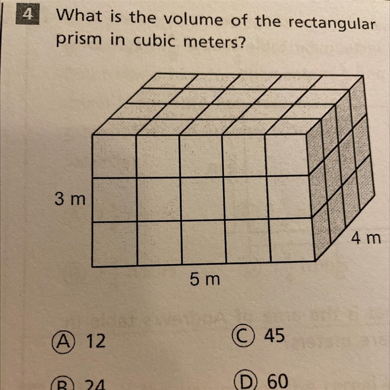 4 What is the volume of the rectangular prism in cubic meters? 3 m 4 m 5 m A. 12 B-example-1