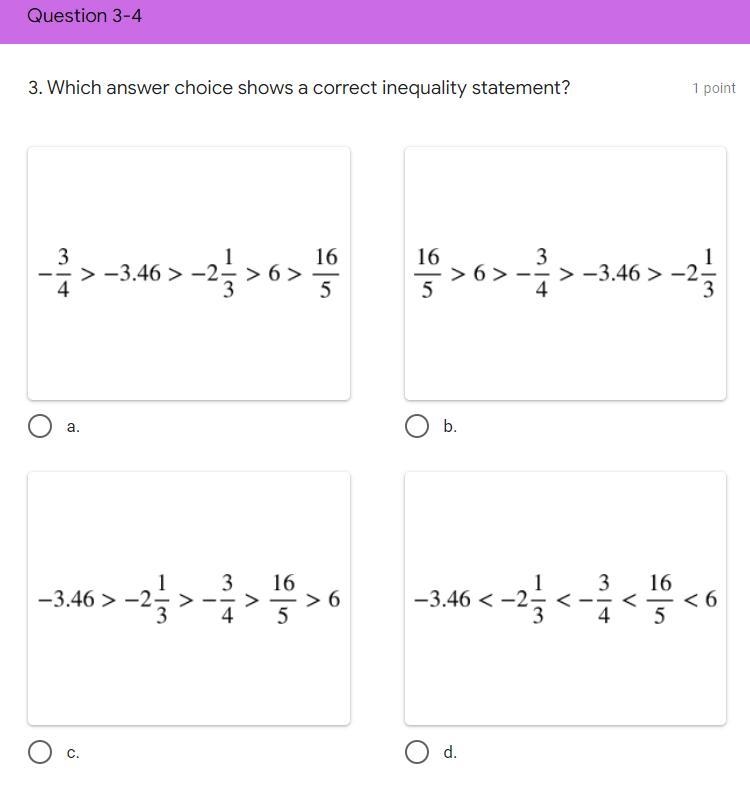 16 POINTS!!! Which answer choice shows a correct inequality statement? a. b. c. d-example-1