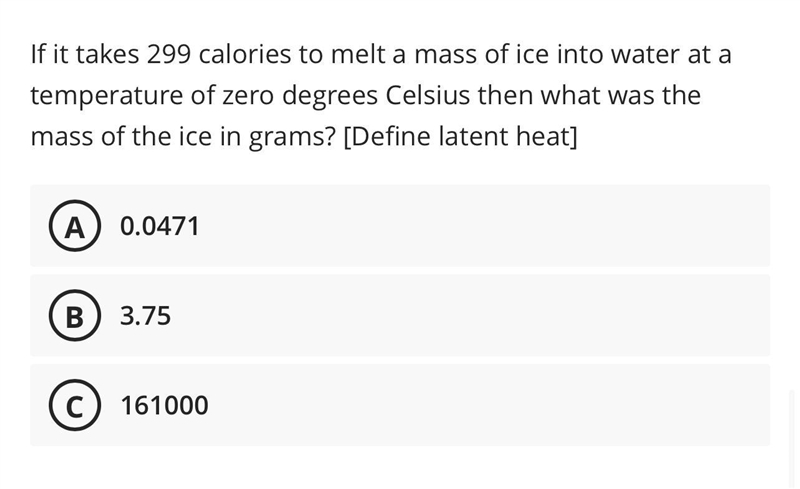 If it takes 299 calories to melt a mass of ice into water at a temperature of zero-example-1