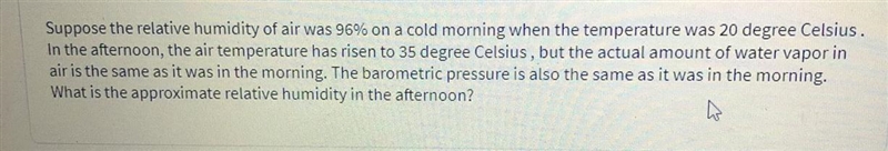 Suppose the relative humidity of air was 96% on a cold morning when the temperature-example-1