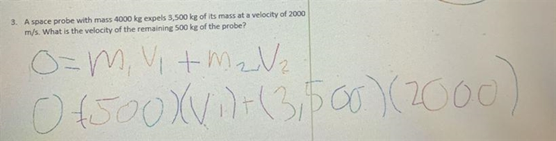 a space probe with a mass of 4000 kg expels 3,500 of its mass at a velocity of 2000 m-example-1