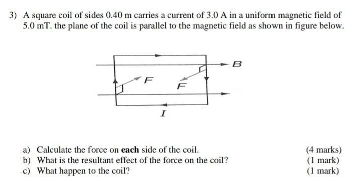 3) A square coil of sides 0.40 m carries a current of 3.0 A in a uniform magnetic-example-1