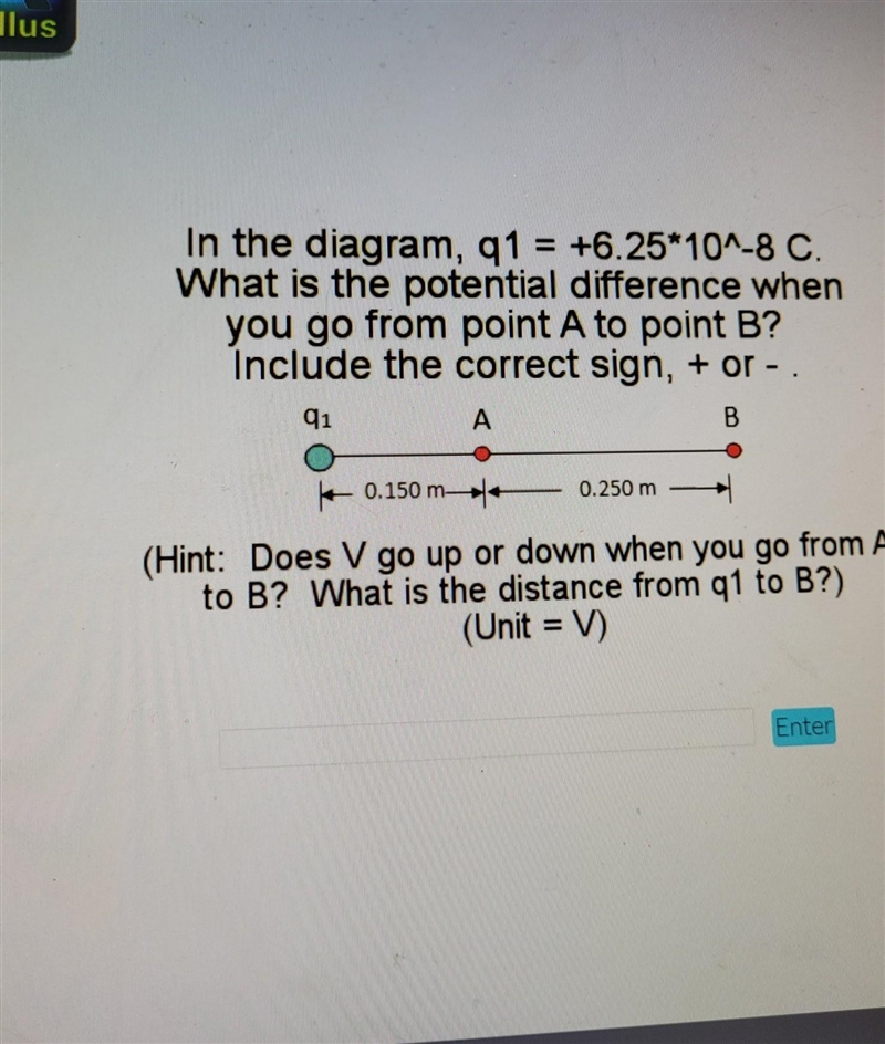 In the diagram, q1=+6.25 * 10^ -8 C. What is the potential difference when you go-example-1