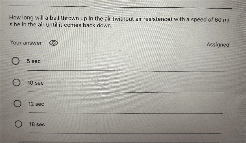 How long will a ball thrown up in the air (without air resistance) with a speed of-example-1