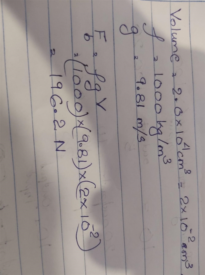 An object of volume 2.0×10⁴cm³ is under water .calculate the buoyant force of water-example-1