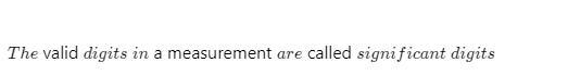 The valid digits in a measurement are called _____ digits.1) insignificant2) significant-example-1