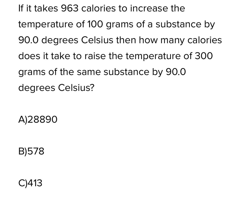 If it takes 963 calories to increase the temperature of 100 grams of a substance by-example-1