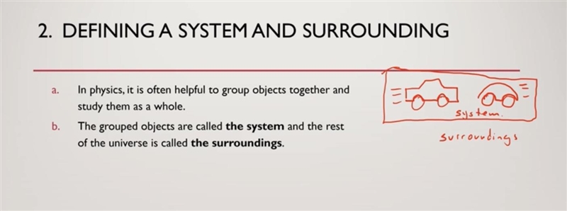 True or false The surroundings refers to everything else except for the objects that-example-1