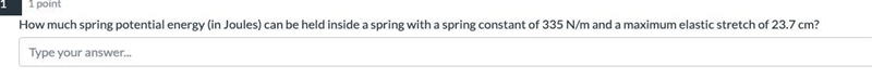 How much spring potential energy (in Joules) can be held inside a spring with a spring-example-1