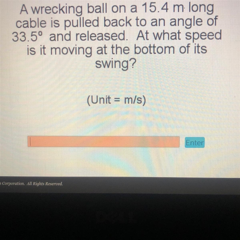 A wrecking ball on a 15.4 m longcable is pulled back to an angle of33.5° and released-example-1