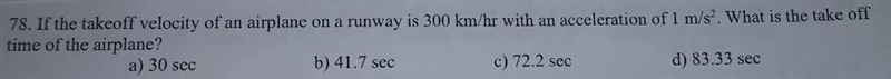 if you take off a velocity of an airplane on a runaway is 300 km/hr with an acceleration-example-1