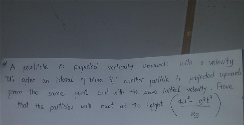 A particle is projected vertically upwards with a velocity U. After an interval of-example-1