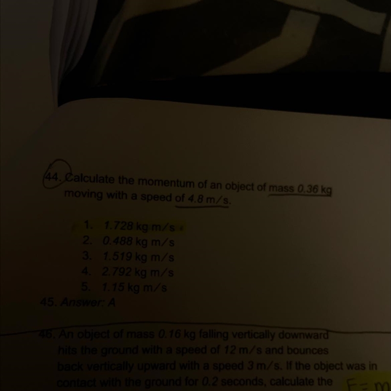 44. Calculate the momentum of an object of mass 0.36 kgmoving with a speed of 4.8 m-example-1