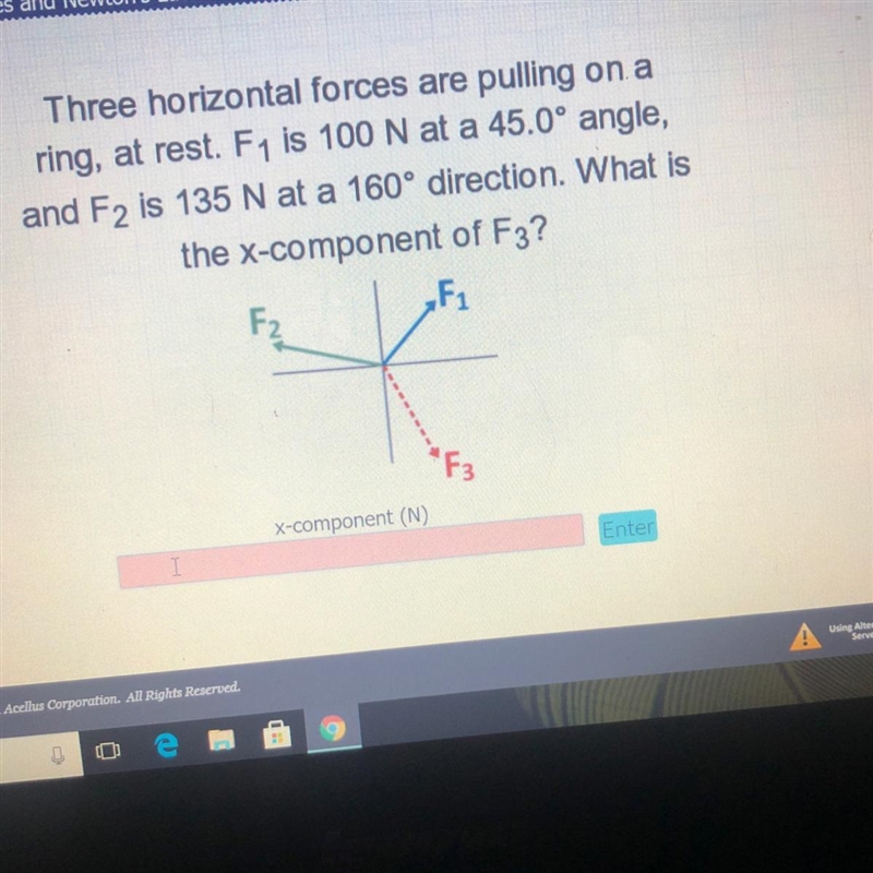 Three horizontal forces are pulling on aring, at rest. F1 is 100 N at a 45.0° angle-example-1