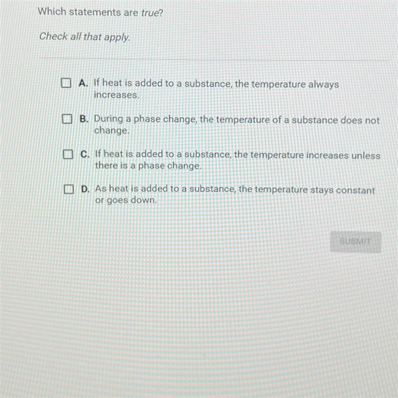 Question 10 of 10Which statements are true?Check all that apply.O A. If heat is added-example-1