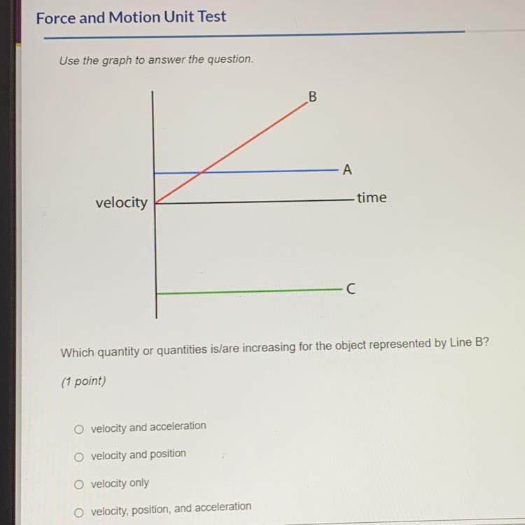 Which quantity or quantities is/are increasing for the object represented by Line-example-1