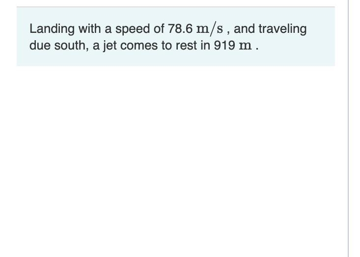 Assuming the jet slows with constant acceleration, find the magnitude and direction-example-1