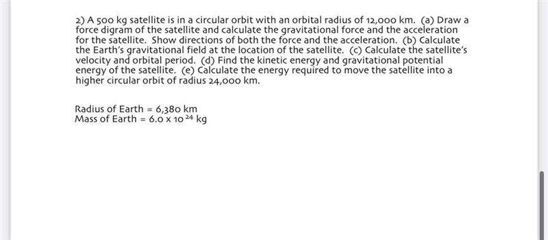 ) A 500 kg satellite is in a circular orbit with an orbital radius of 12,000 km. (a-example-1