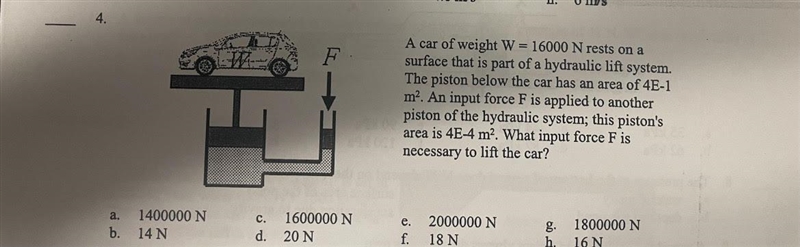 A car of weight W=16000N rests on a surface that is part of a hydraulic lift system-example-1