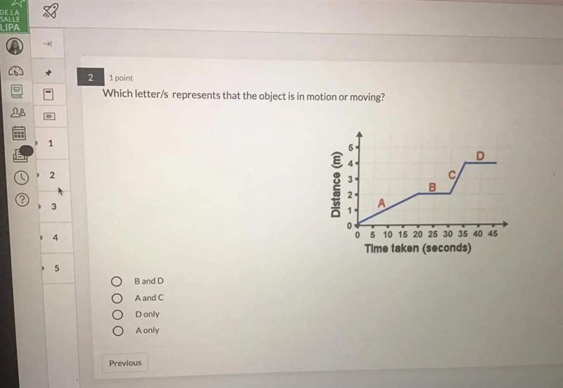 Carefully look at this velocity time graph which line shows that the object is at-example-1