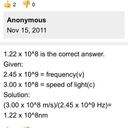 What is the frequency of 2.45 x 10^9 calculate its wavelength of this type of wave-example-1