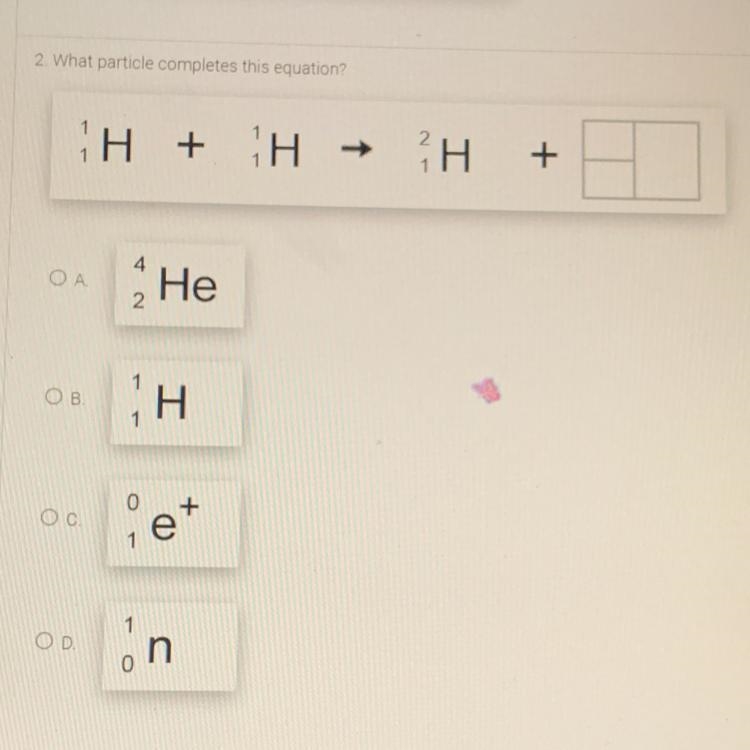 2. What particle completes this equation?-example-1