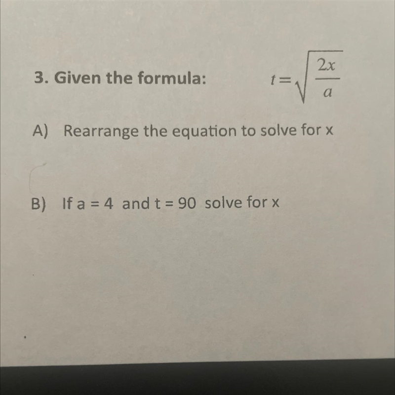 A) Rearrange the equation to solve for x= square root of 2x/a-example-1