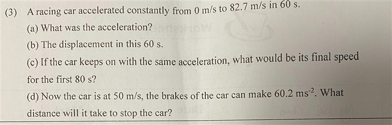 A racing car accelerated constantly from 0 m/s to 82.7 m/s in 60 s.(a) What was the-example-1