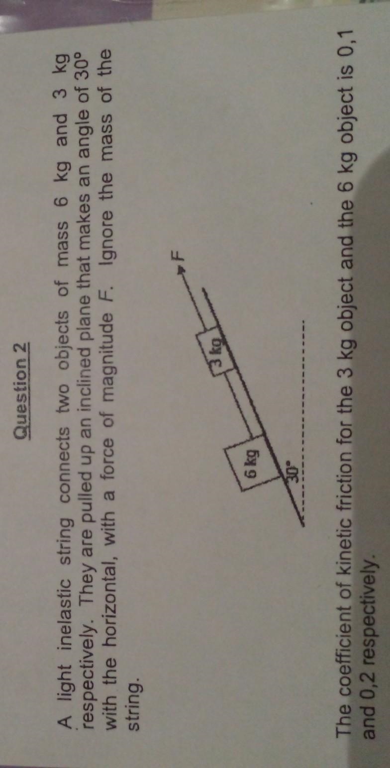 1) Calculate tension force in the string if the system accelerates up an inclined-example-1