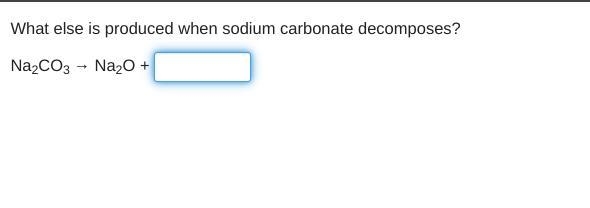 What else is produced when sodium carbonate decomposes?-example-1