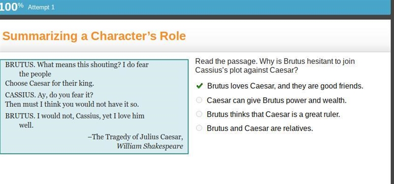 Read the passage. Why is brutus hesitant to join cassius’s plot against caesar? brutus-example-1