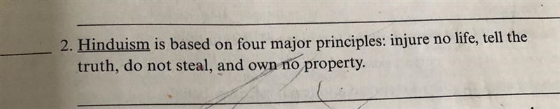 2. Hinduism is based on four major principles: injure no life, tell the truth, do-example-1