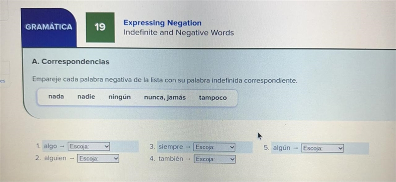 A. Correspondencias Empareje cada palabra negativa de la lista con su palabra indefinida-example-1