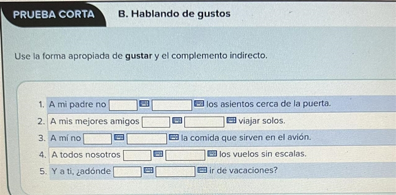 B. Hablando de gustos Use la forma apropiada de gustar y el complemento indirecto-example-1