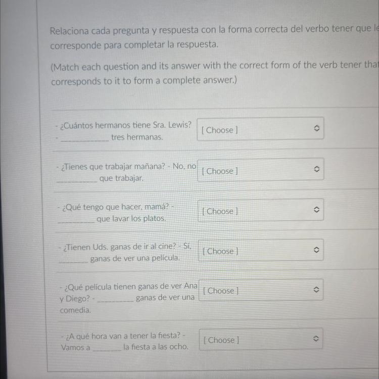 (Match each question and its answer with the correct form of the verb tener that corresponds-example-1