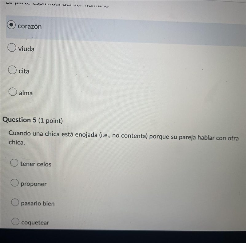 Question 5 (1 point) Cuando una chica está enojada (i.e., no contenta) porque su pareja-example-1