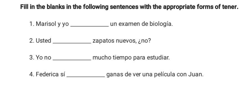 Fill in the blanks in the following sentences with the appropriate forms of tener-example-1