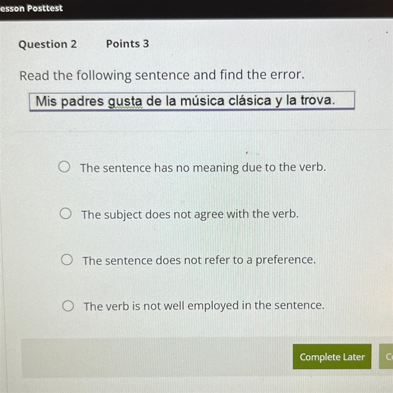 Read the following sentence and find the error. Mis padres gusta de la música clásica-example-1