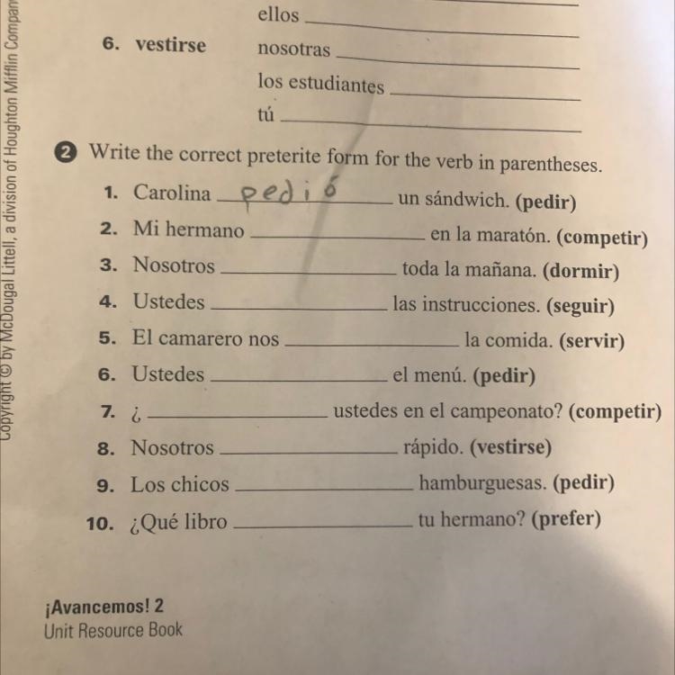 Write the correct preterite form for the verb in parentheses. 1. Carolina pedió _______ un-example-1