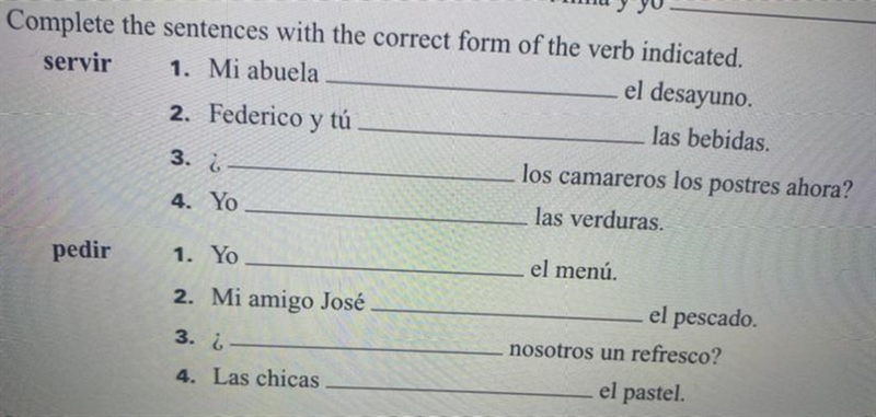 Complete the sentences with the correct form of the verb indicated-example-1