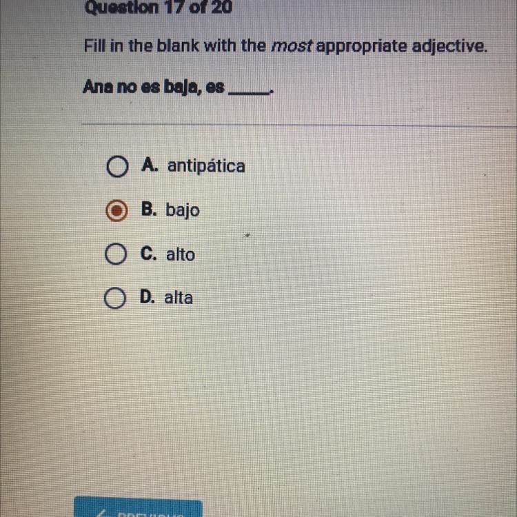 Fill in the blank with the most appropriate adjective. Ana no es baja, es A. antip-example-1